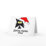 Santa Hates You Greeting Cards