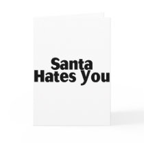 Santa Hates You
