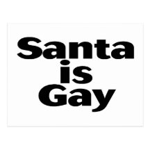 Santa Is Gay Postcard