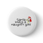Santa Loves A Naughty Girl Pins