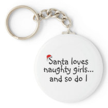 Santa Loves Naughty Girls And So Do I