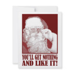 Santa Says You’ll Get Nothing, And Like It! invitations