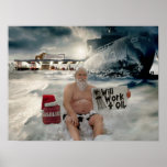 Santa Will Work for Oil posters