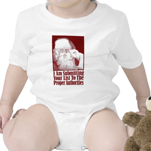 Santa, Your Christmas List, and The Authorities T Shirts