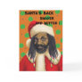 Santas Back Bigger and Better ! Greeting Cards