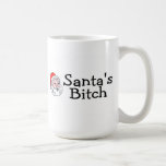 Santas Bitch Coffee Mugs