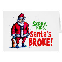 Santa's Broke Greeting Card