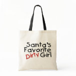 Santas Favourite Dirty Girl Bags