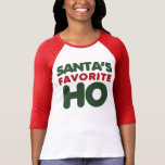 Santas Favourite Ho Shirt