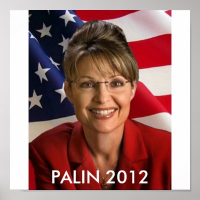 SARAH PALIN 2012 PRESIDENT POSTER by Teofaith