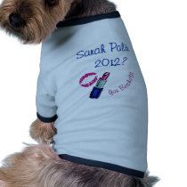 Sarah Palin 2012? You Betcha'!!!! Dog T-shirt