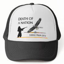 Sarah Palin - Death of a Nation Trucker Hats