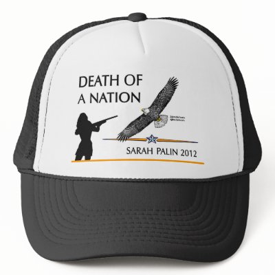 Sarah Palin - Death of a Nation Trucker Hats by 2GIOSdotCOM