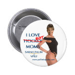 Sarah Palin - I Love Hot(ckey) Moms Button