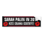 SARAH PALIN IN 2012 - KISS OBAMA GOODBYE! bumper stickers