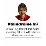 Sarah Palin is a feminist? t-shirts