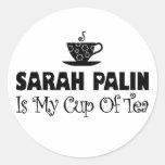 Sarah Palin Is My Cup Of Tea Round Stickers