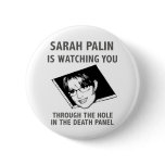 Sarah Palin Is Watching You! buttons