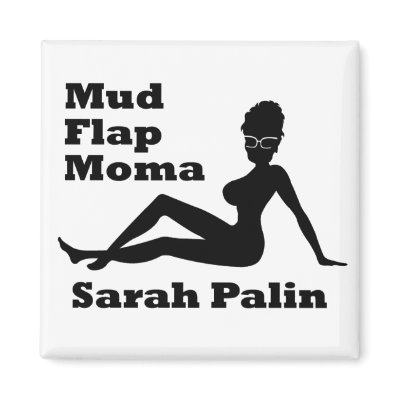 Sarah Palin Mud Flap Moma Magnets by stiingya