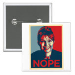 Sarah Palin.  Nope Pins