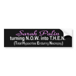 Sarah Palin: Turning NOW into THEN bumper stickers