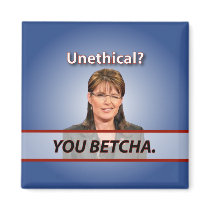 Sarah Palin: Unethical? You Betcha. Refrigerator Magnets