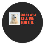 Sarah will kill me for oil sticker