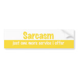 Sarcasm bumper stickers