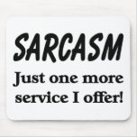 Sarcasm Mouse Pad