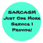 Sarcasm products round sticker