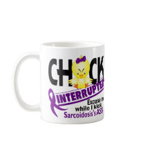 Sarcoidosis Chick Interrupted 2 Coffee Mug
