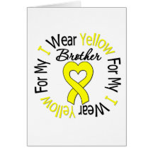 Sarcoma I Wear Yellow Ribbon For My Brother Card