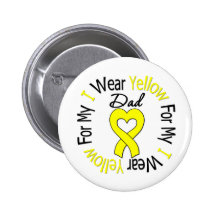 Sarcoma I Wear Yellow Ribbon For My Dad Pinback Buttons
