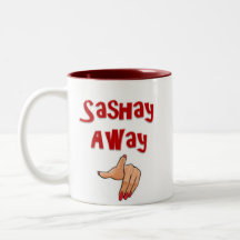 Sashay Away Mugs