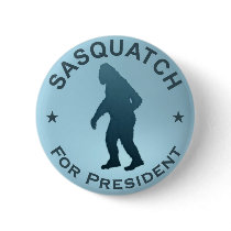 Sasquatch for President Pinback Button