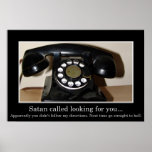 Satan called looking for you (S) posters