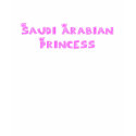 Saudi Arabian Princess t-shirts
