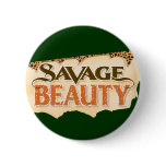 Savage Beauty Buttons