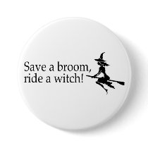 Save A Broom Ride A Witch 2