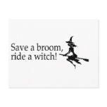 Save A Broom Ride A Witch 2 Post Card