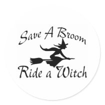 Save A Broom Ride A Witch 4
