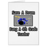 Save a Drum...Bang a 4th Grade Teacher Cards