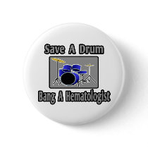Save a Drum...Bang a Haematologist