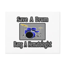 Save a Drum...Bang a Haematologist