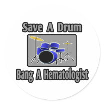 Save a Drum...Bang a Haematologist