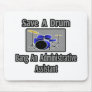 Save a Drum...Bang an Administrative Assistant Mousepads