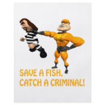 Save A Fish Catch A Criminal flyers