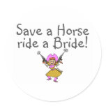 Save a Horse Ride a Bride (Cowgirl) Sticker