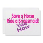 Save A Horse Ride A Bridesmaid Announcement