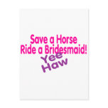 Save A Horse Ride A Bridesmaid postcards